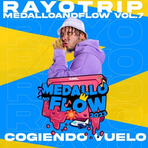 Rayo: Cogiendo Vuelo, MEDALLOANDFLOW, Vol.7