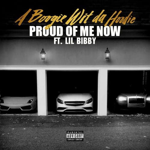 Proud of Me Now (feat. Lil Bibby)