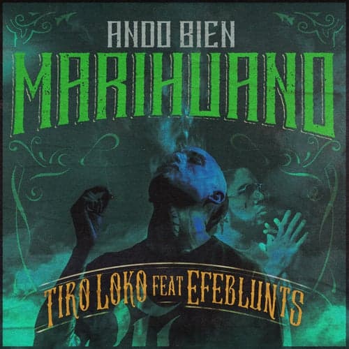 Ando Bien Marihuano (feat. Efeblunts)