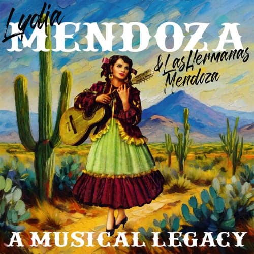 Lydia Mendoza & Las Hermanas Mendoza: A Musical Legacy