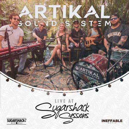 Artikal Sound System Live at Sugarshack Sessions