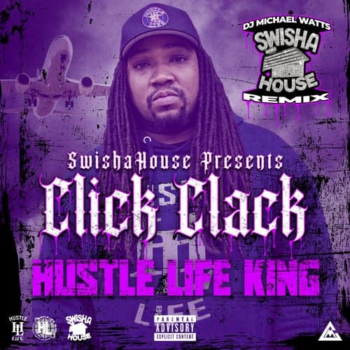 Hustle Life King (Swisha House Remix)