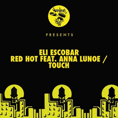 Red Hot feat. Anna Lunoe / Touch