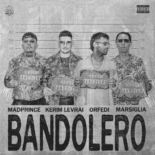 BANDOLERO (feat. Kerim Levrai, Madprince, Marsiglia, Orfedi)