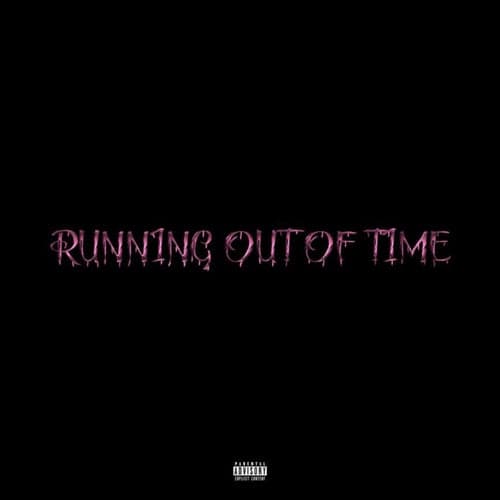 RUNNING OUT OF TIME