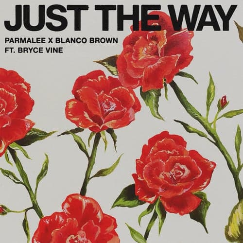 Just the Way (feat. Bryce Vine)