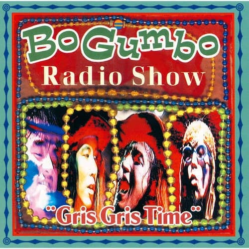 Bo Gumbo Radio Show"Gris Gris Time"