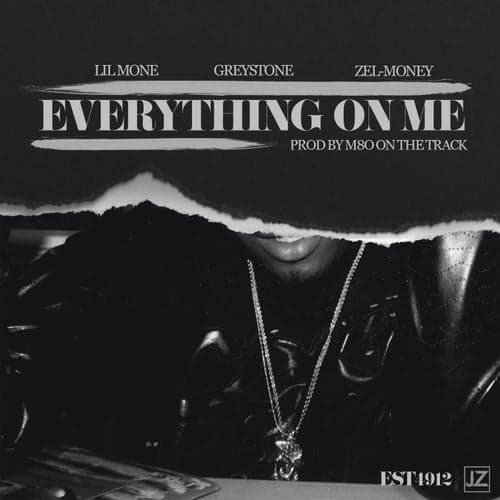 Everything On Me (feat. Zel Money & Greystone) - Single