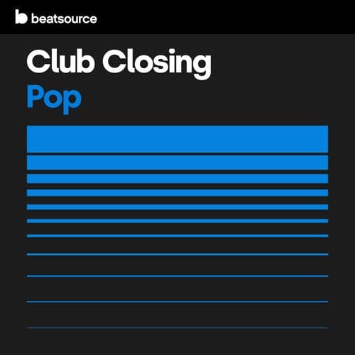 Club Closing - Pop playlist