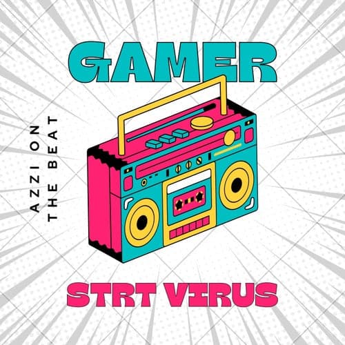 Gamer & Strtvirus (feat. Teee Dollar)