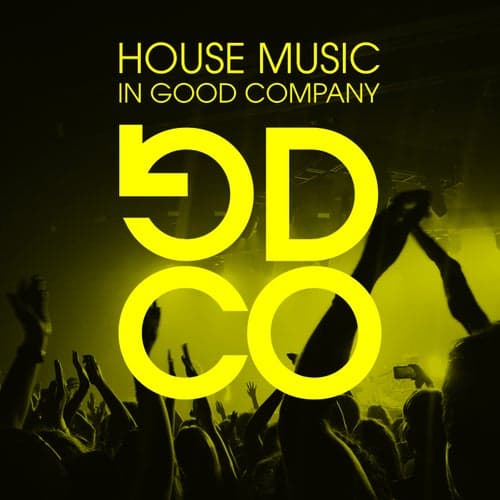 House Music In Good Company, Vol. 1