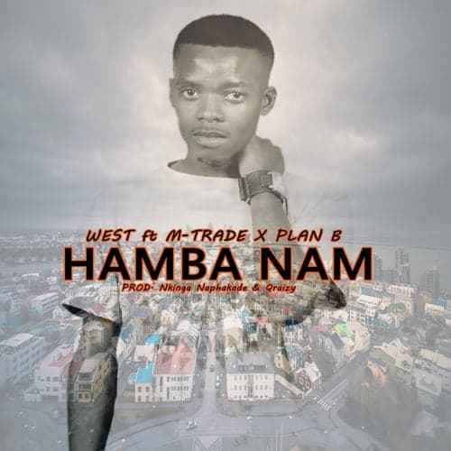 Hamba Nam (feat. M-Trade, Plan B)