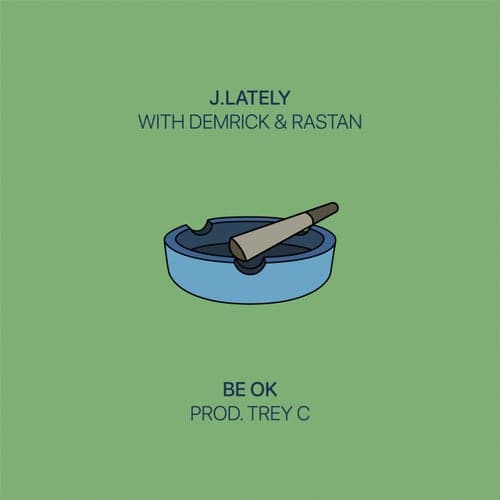 Be OK (feat. Demrick & Rastan)