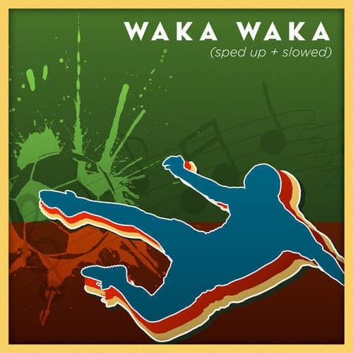 Waka Waka (sped up + slowed)