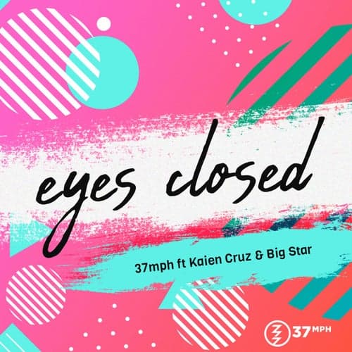Eyes Closed (feat. Big Star and Kaien Cruz)