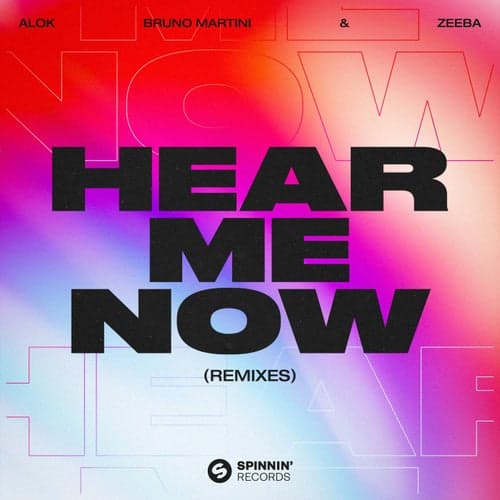Hear Me Now (Remixes) [Extended Mix]