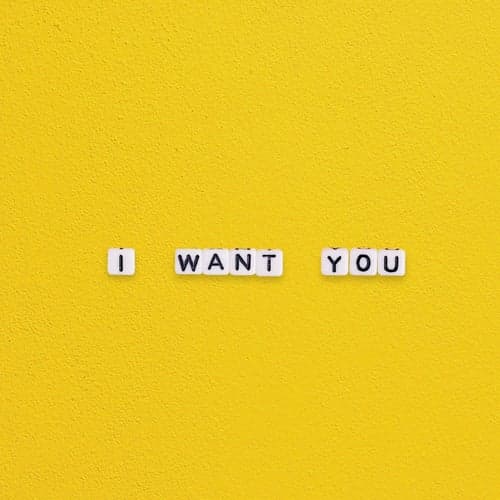 I WANT YOU