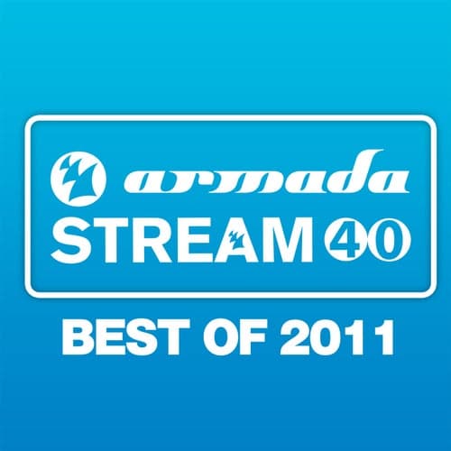Armada Stream 40 - Best Of 2011