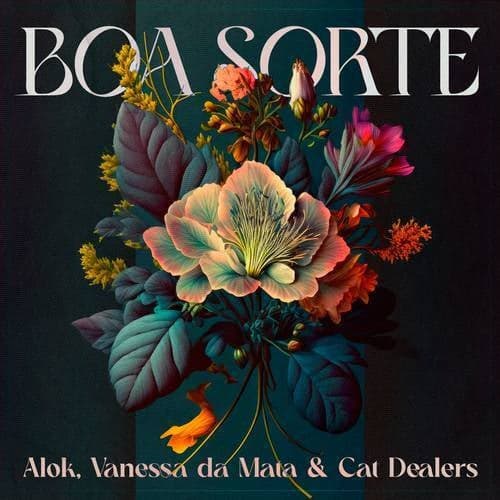 Boa Sorte (Alok, Vanessa da Mata e Cat Dealers)