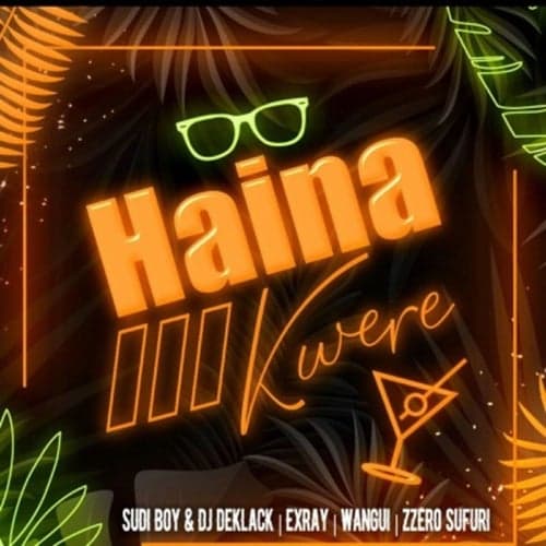 Haina Kwere (feat. DJ Deklack & Zzero Sufuri)
