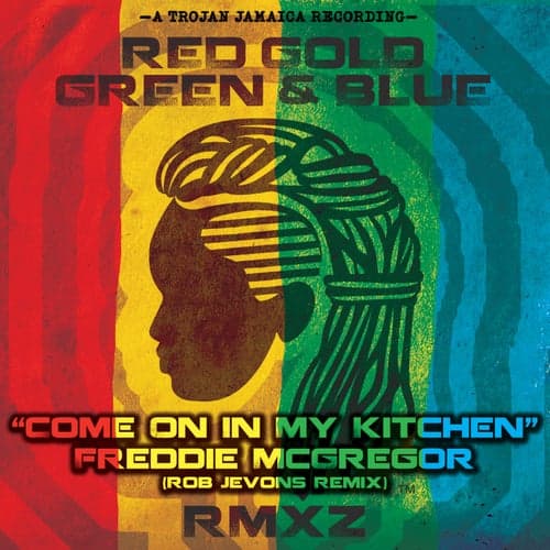 Come on In My Kitchen (Rob Jevons Remix)