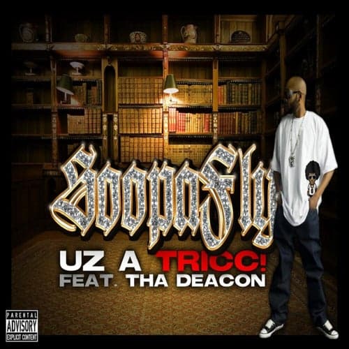 Uz A Tricc! (feat. Tha Deacon) - Single