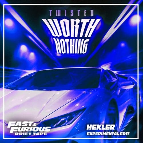 WORTH NOTHING (feat. Oliver Tree) (Experimental Edit / Fast & Furious: Drift Tape/Phonk Vol 1)