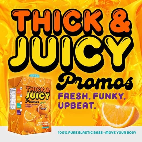 Thick & Juicy Promos