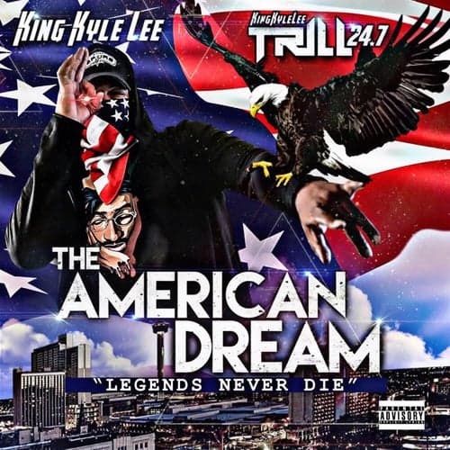 The American Dream Legends Never Die