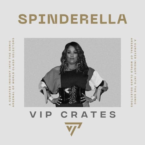 Spinderella - VIP Crates playlist