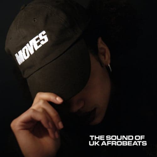 MOVES: The Sound of UK Afrobeats (Drop 1)