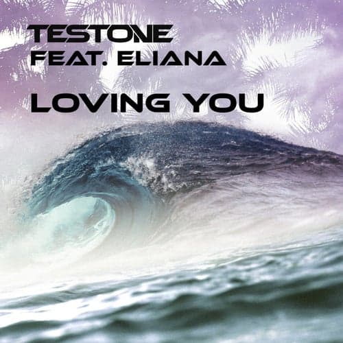 Loving You (feat. Eliana)