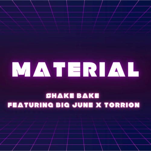 Material (feat. Big June & Torrion)