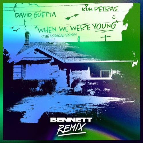 When We Were Young (The Logical Song) [BENNETT Remix]