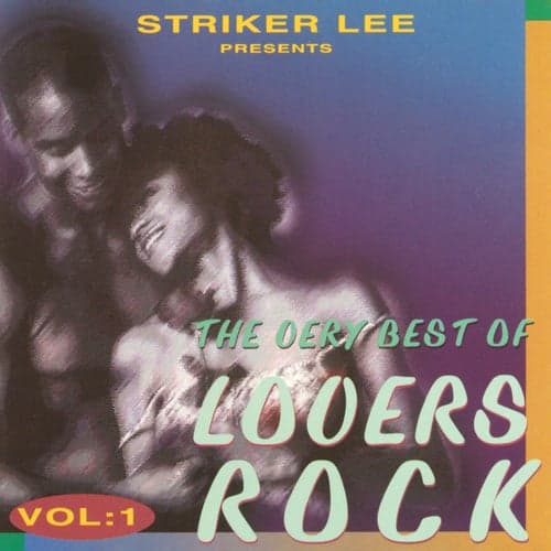 Striker Lee Presents the Best of Lovers Rock, Vol. 1