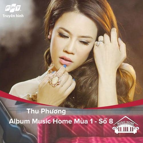 Music Home Thu Phương (feat. Thu Phương, Phạm Anh Duy, Hoàng Dũng)