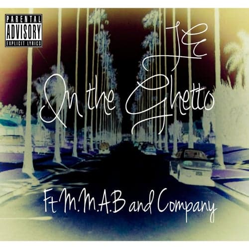 In the Ghetto (feat. M.M.A.B & Company) - Single