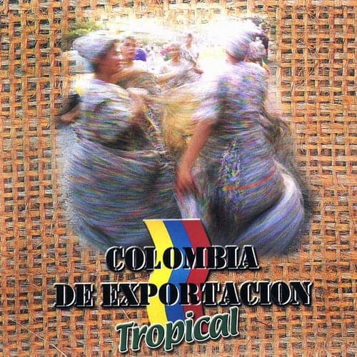 Colombia de Exportación Tropical, Vol. 1