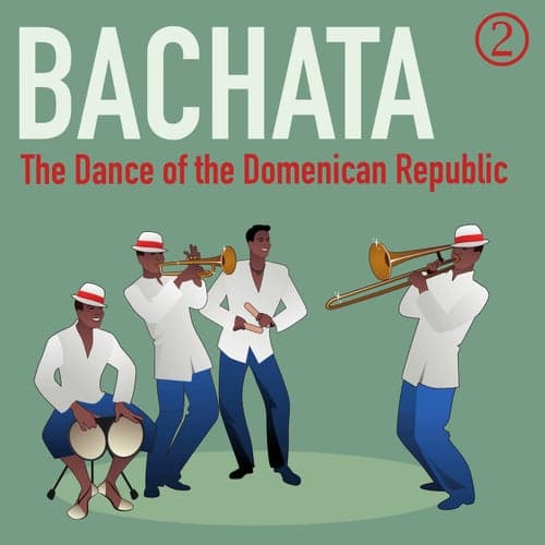 Bachata: The Dance of the Domenican Republic, Volume 2