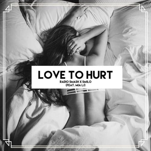 Love to Hurt (feat. Mia LJ)