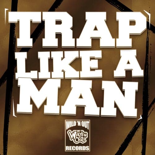 Trap Like A Man