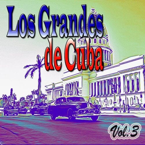 Los Grandes de Cuba,Vol. 3