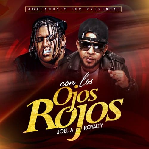 CON LOS OJOS ROJOS (feat. ROYALLTY23)