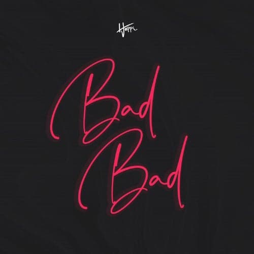 Bad Bad