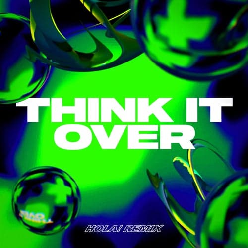 Think It Over (HOLA! Remix)