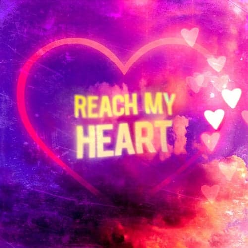 Reach My Heart