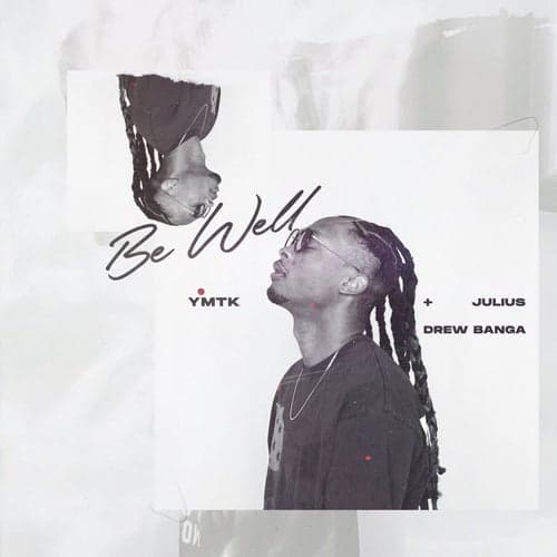 Be Well (feat. Julius & Drew Banga)