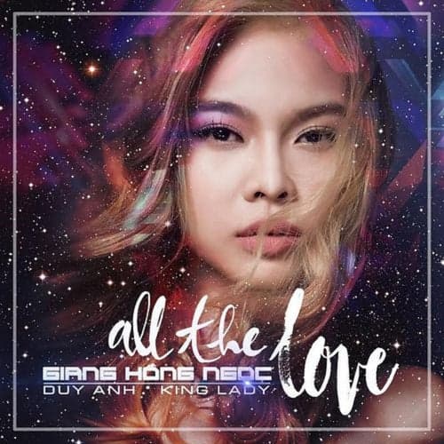 All the Love (feat. Duy Anh, DJ King Lady)