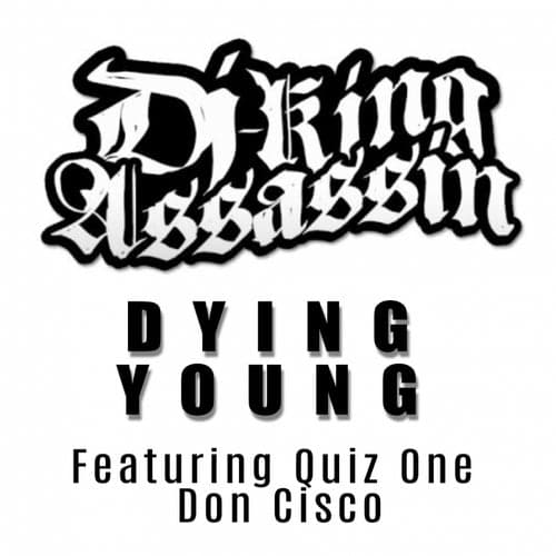 Dying Young (feat. Quiz One & Don Cisco)