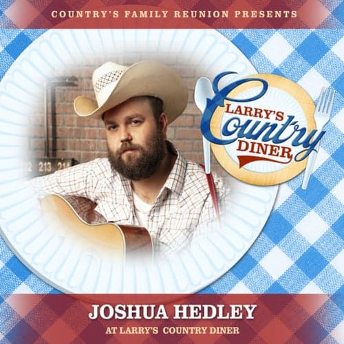 Joshua Hedley at Larry's Country Diner (Live / Vol. 1)